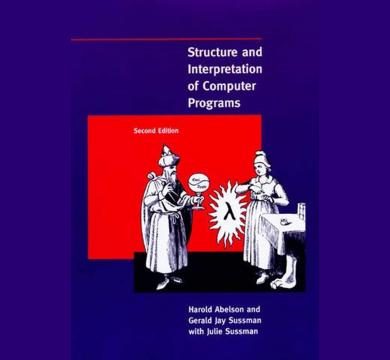 Structure and Interpretation of Computer Programs