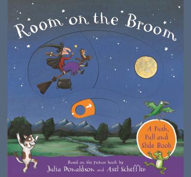 ROOM ON THE BROOM A Push, Pull and Slide Book (Board Book)
