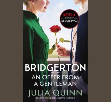 Bridgerton: An Offer From A Gentleman (Bridgertons Book 3)