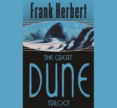 The Great Dune Trilogy : Dune, Dune Messiah, Children of Dune
