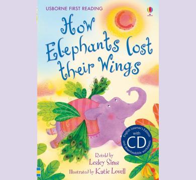How Elephants lost their Wings, with CD
