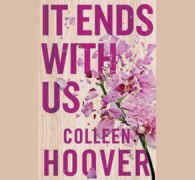 It Ends With Us: The emotional #1 Sunday Times bestseller by Colleen Hoover