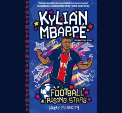 Football Rising Stars: Kylian Mbappe