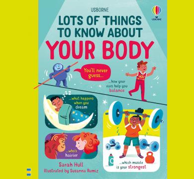 Lots of Things to Know About Your Body