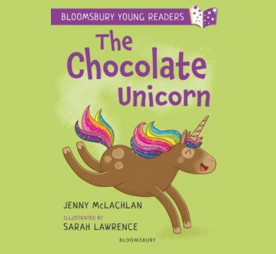 The Chocolate Unicorn: A Bloomsbury Young Reader : Lime Book Band