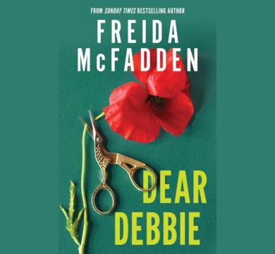 Dear Debbie : The Instant Sunday Times Bestselling Psychological Thriller from the Author of The Housemaid Books