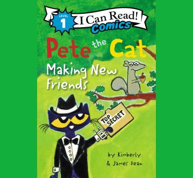 Pete the Cat: Making New Friends (I Can Read Comics Level 1)