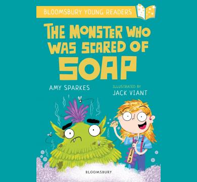 The Monster Who Was Scared of Soap: A Bloomsbury Young Reader : Gold Book Band