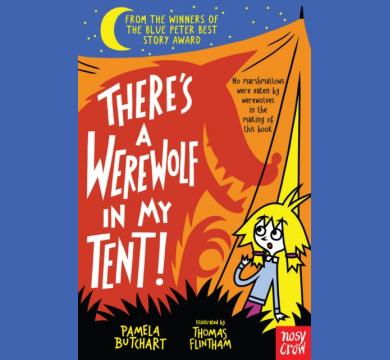 There's a Werewolf In My Tent! by Pamela Butchart (Izzy and Friends 6)