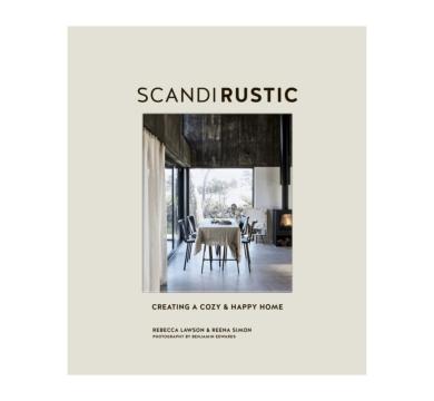 Scandi Rustic : Creating a Cozy & Happy Home